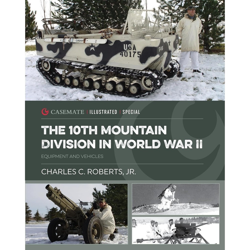 10th Mountain Division in World War II : Equipment and Vehicles Hardcover NEW!